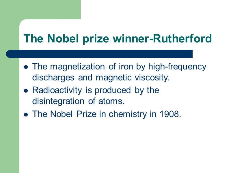 The Nobel prize winner-Rutherford  The magnetization of iron by high-frequency discharges and magnetic